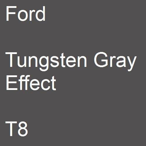 Ford, Tungsten Gray Effect, T8.